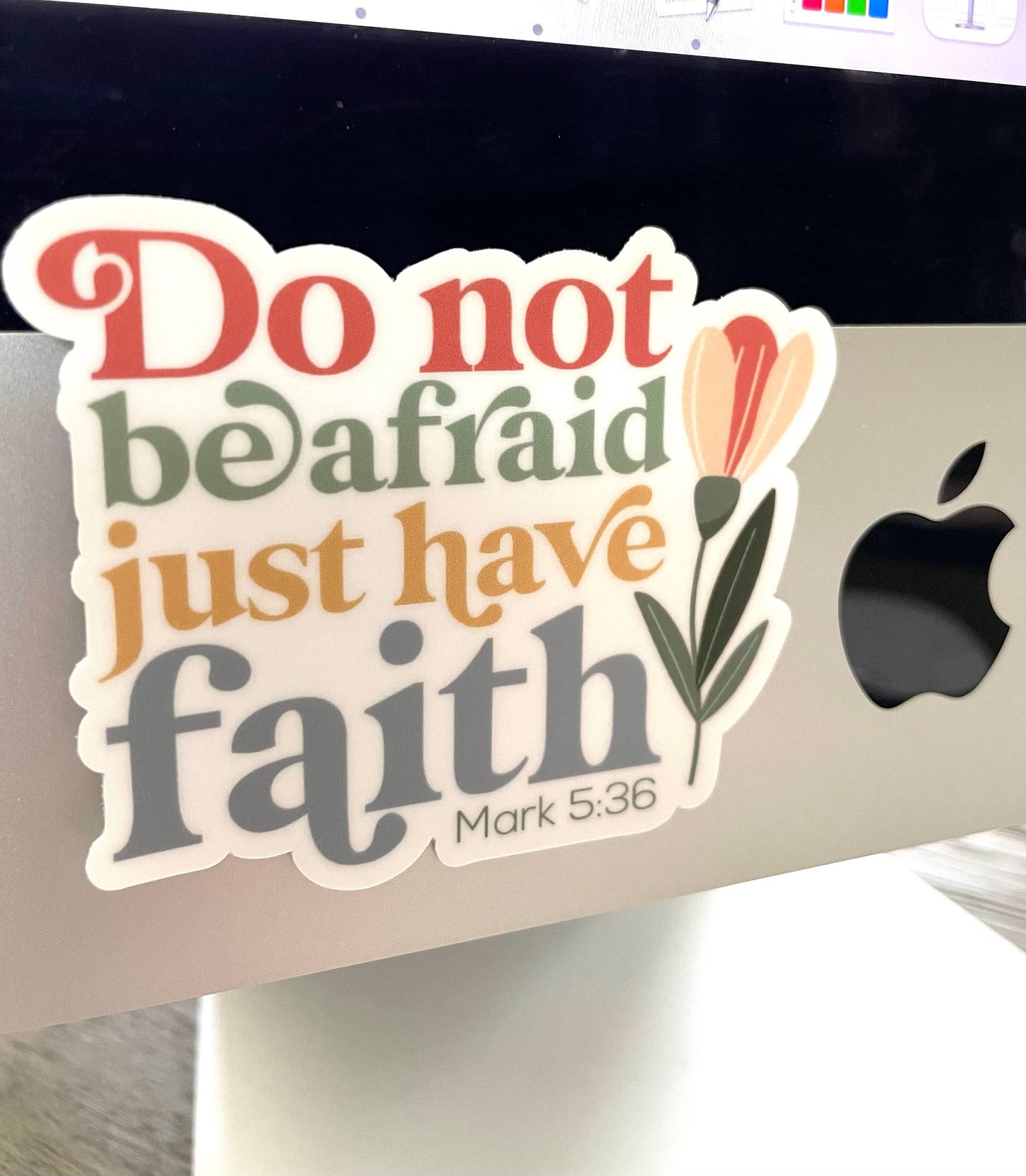 Do Not Be Afraid, Just Have Faith Catholic Sticker