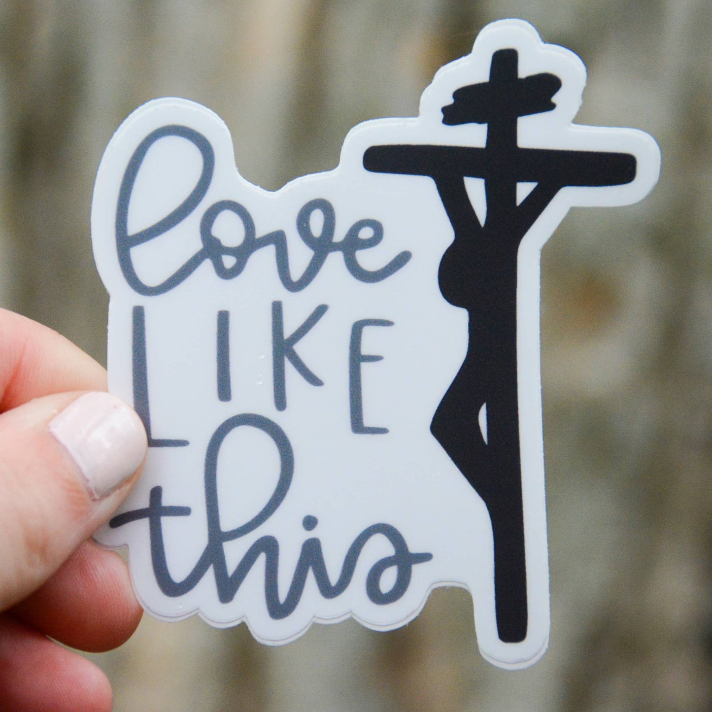 Love Like This- Catholic Vinyl Sticker