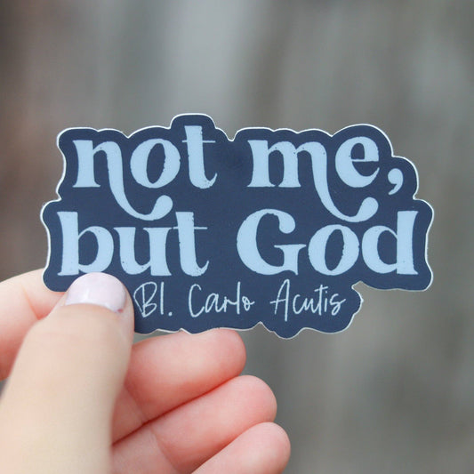 Not Me, But God Catholic Sticker