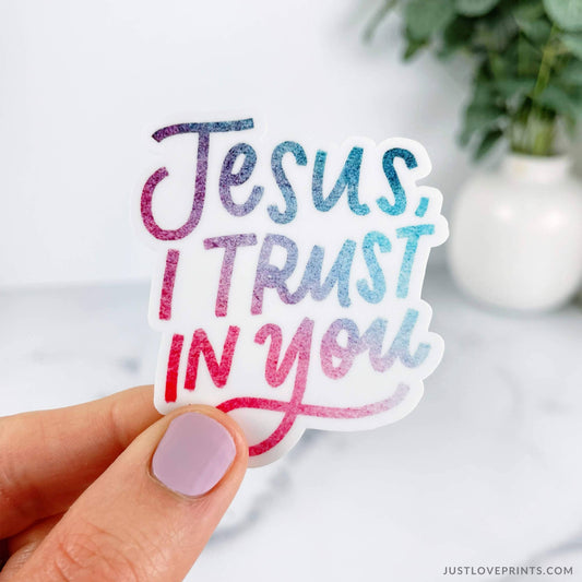 Jesus I Trust in You Vinyl Sticker