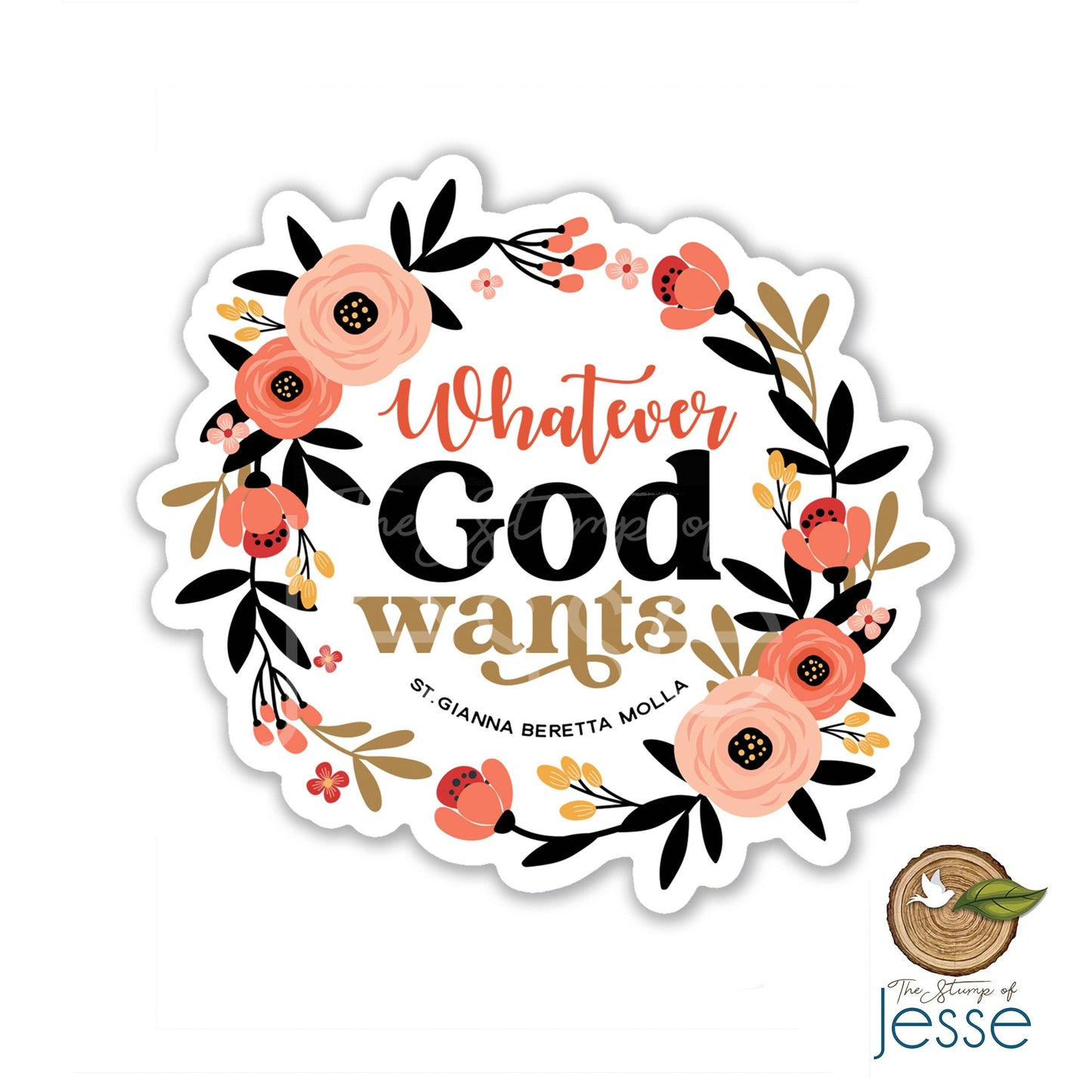 St. Gianna Beretta Molla Whatever God Wants Sticker