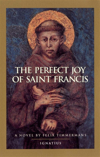 The Perfect Joy of Saint Francis, a Novel