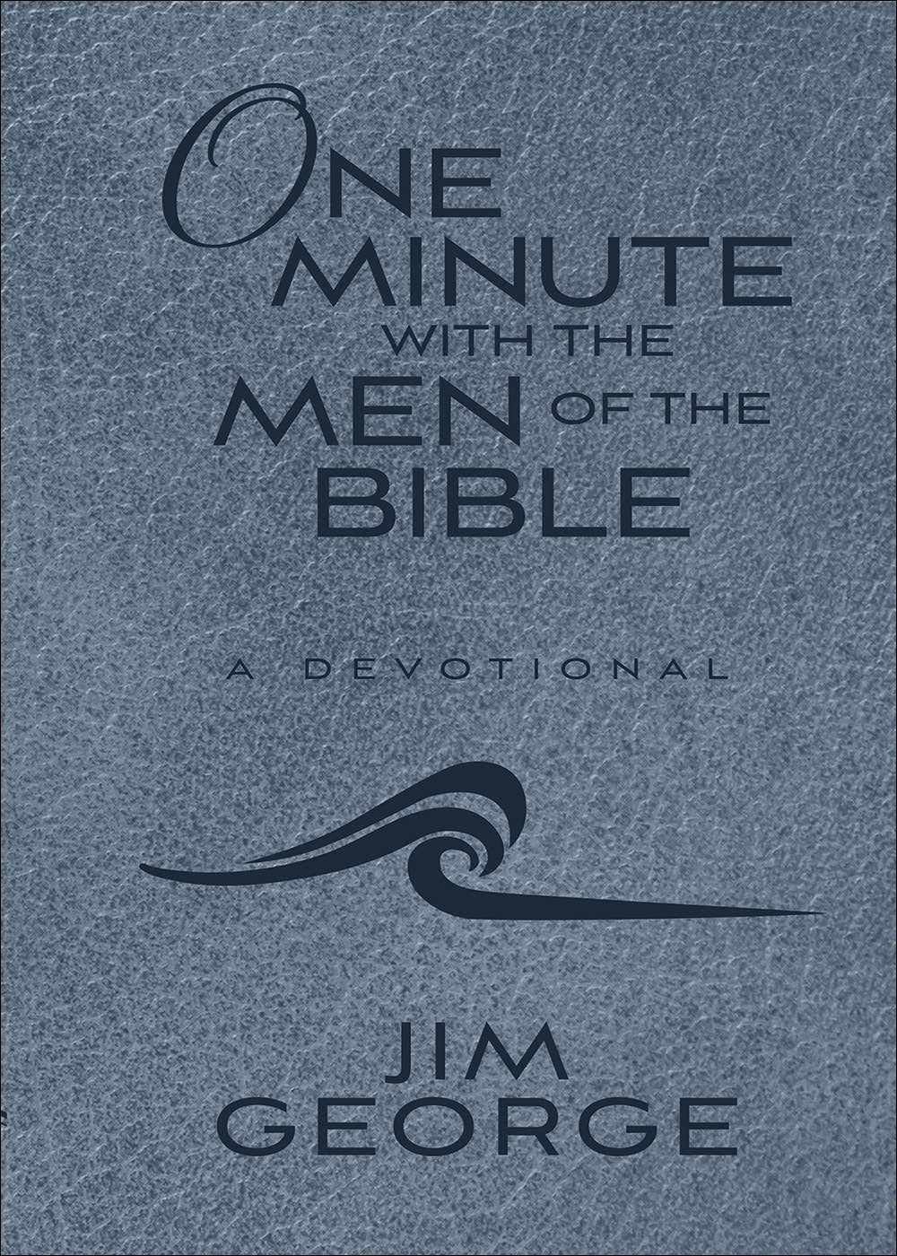 One-Minute with the Men of the Bible