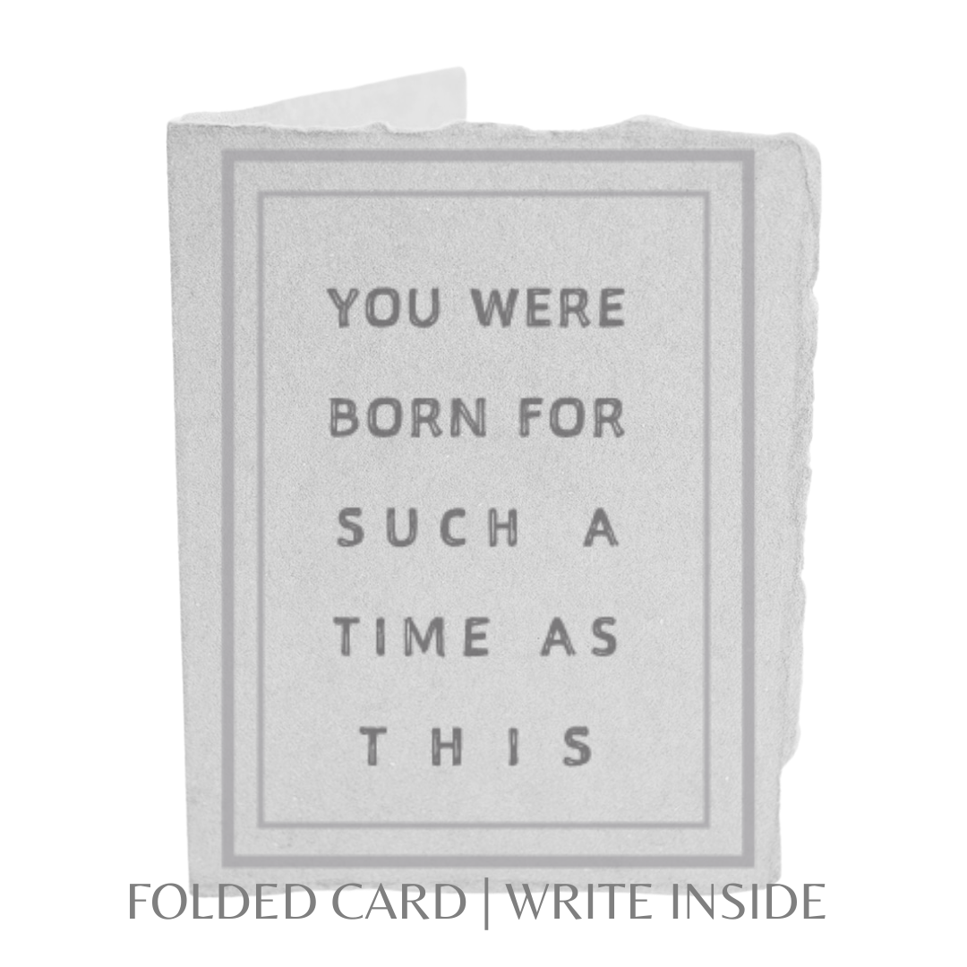 You Were Born for Such a Time Card