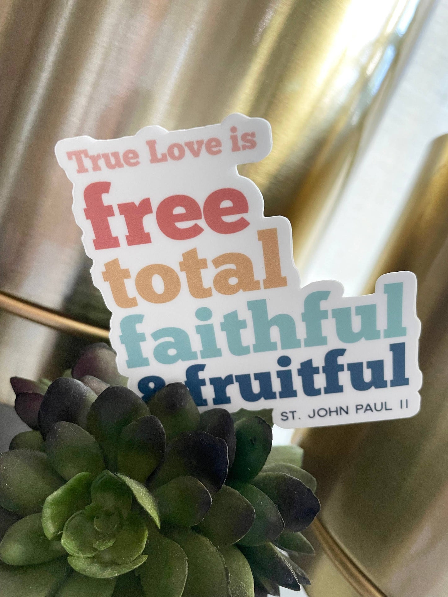 JPII True Love Is Waterproof Catholic Sticker