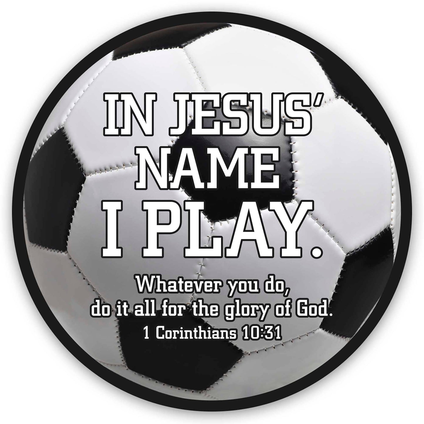 In Jesus Name I Play Soccer Sticker