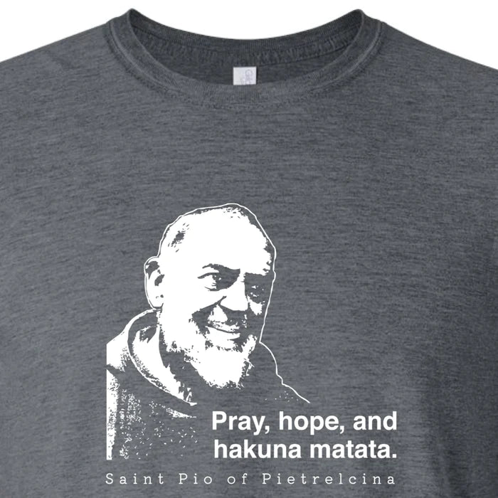 Padre Pio // Hakuna Matata // Gray