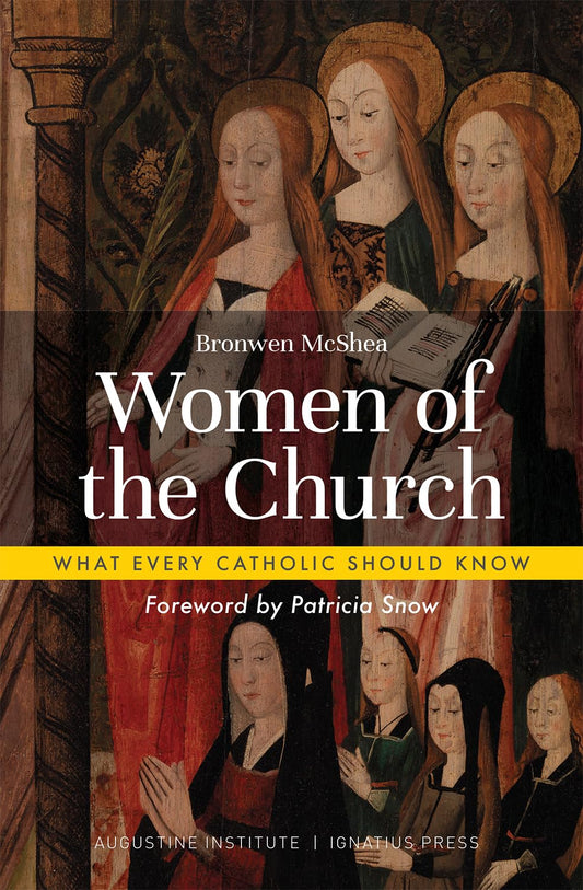 Women of the Church What Every Catholic Should Know